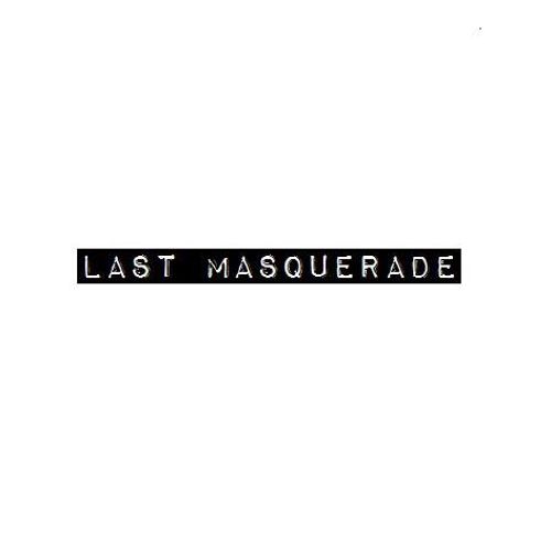 Last Masquerade