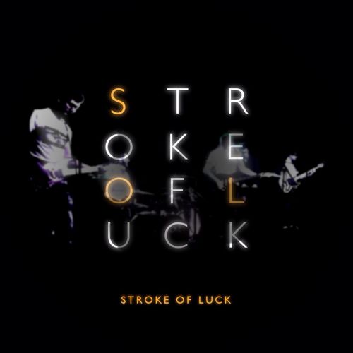 Stroke Of Luck
