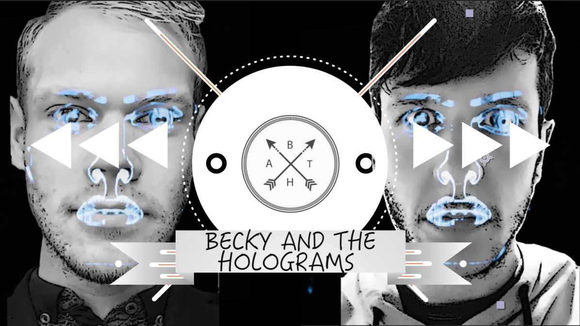 Becky and the Holograms