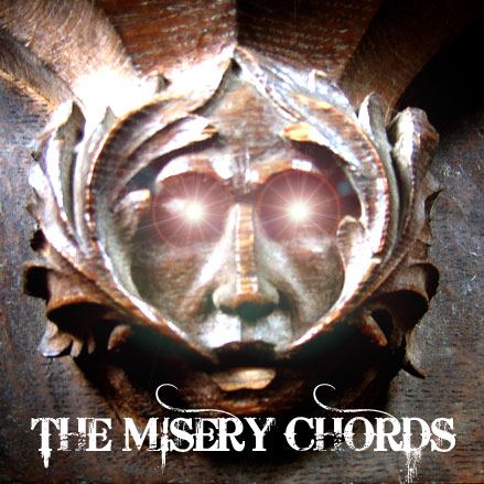 The Misery Chords