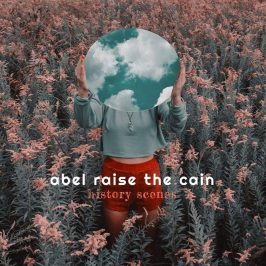 Abel Raise the Cain